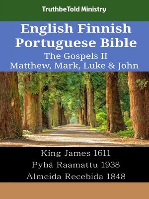 cover image of English Finnish Portuguese Bible--The Gospels II--Matthew, Mark, Luke & John